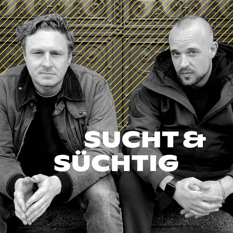 „Sucht & Süchtig“
